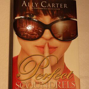 Perfect Scoundrels by Ally Carter - Heist Society #3 - Hardcover